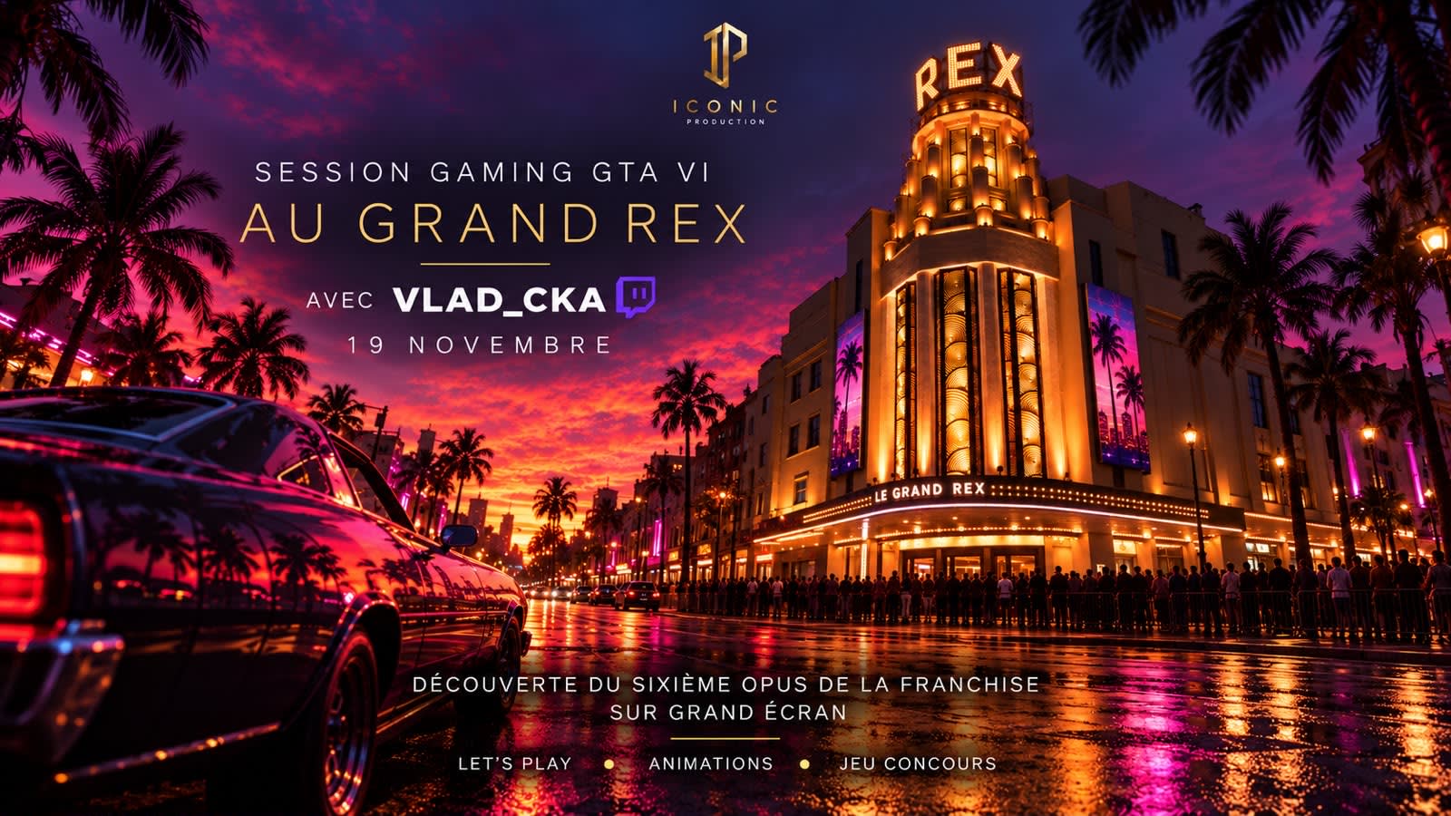Affiche de la session gaming GTA VI au Grand Rex le 19 novembre avec Vlad_CKa
